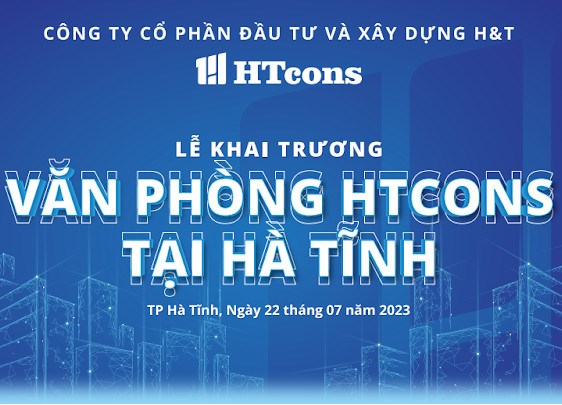 HTCONS TĂNG TỐC CHUẨN BỊ SỰ KIỆN KHAI TRƯƠNG 