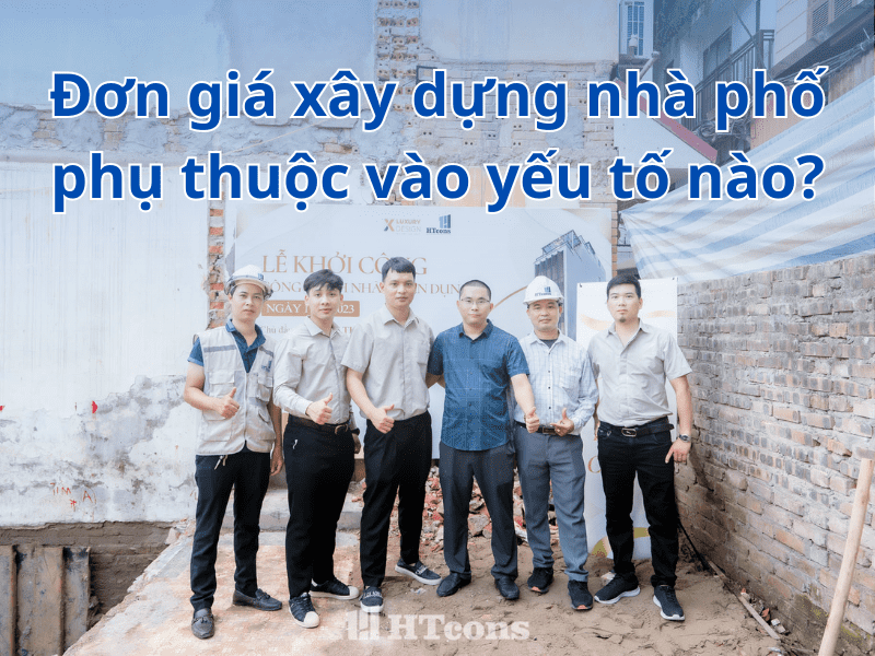 Đơn giá xây dựng nhà phố phụ thuộc vào những yếu tố nào