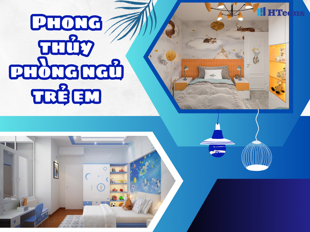 Phong thủy phòng ngủ trẻ em và những điều cha mẹ nên biết