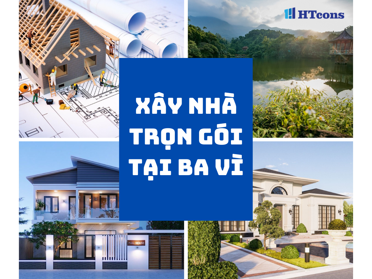 Báo giá xây nhà trọn gói tại Ba Vì Hà Nội năm 2024