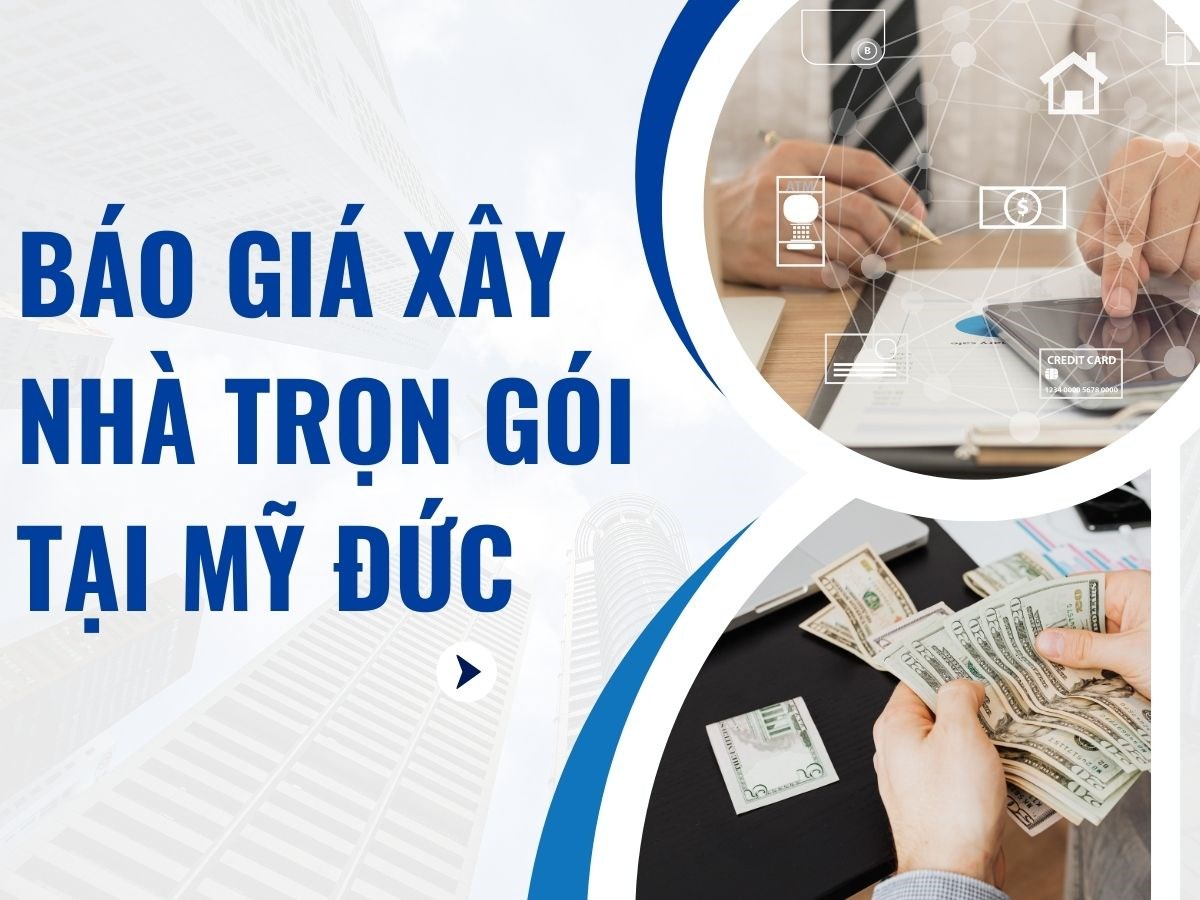 Báo giá xây nhà trọn gói tại Mỹ Đức, Hà Nội cập nhật mới nhất
