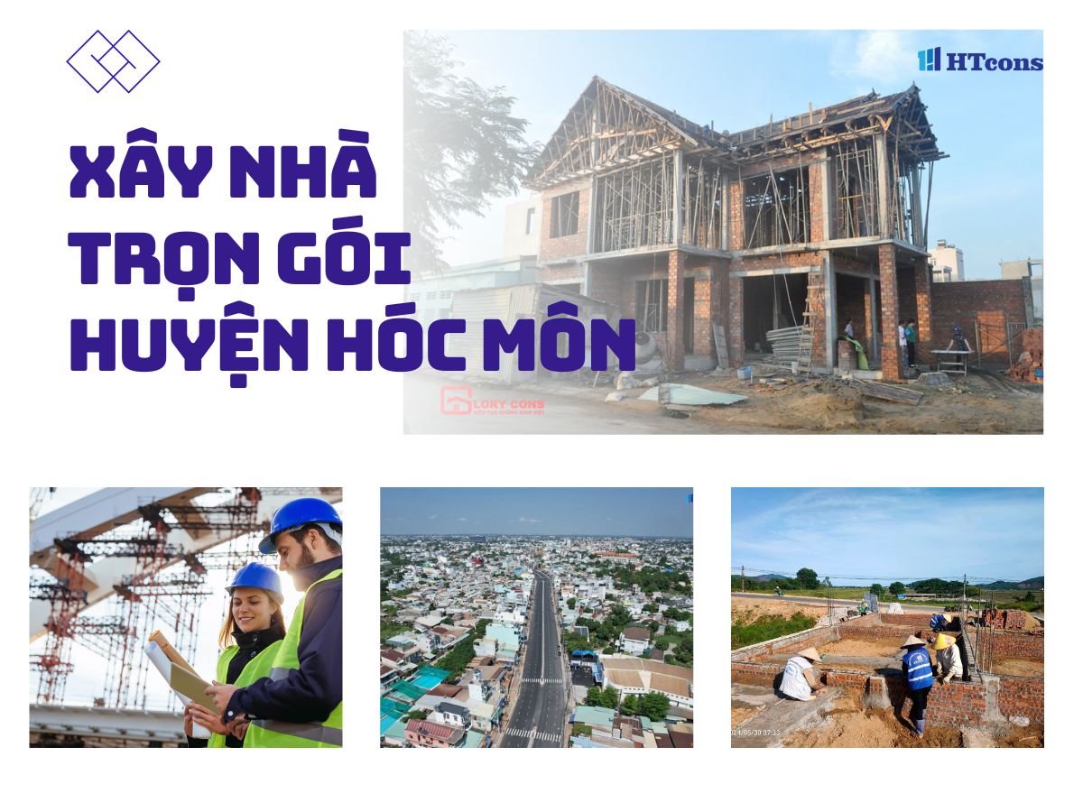 Báo giá xây nhà trọn gói Huyện Hóc Môn 2024