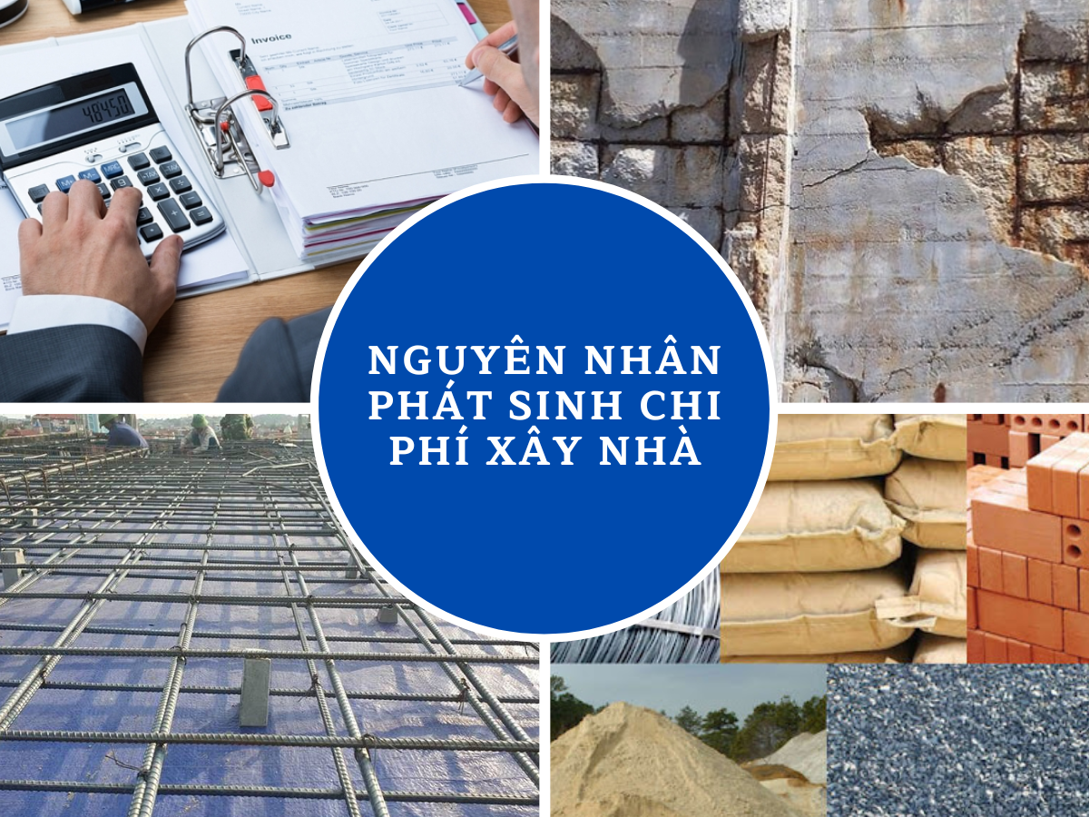 Nguyên nhân phát sinh chi phí xây nhà - Giải pháp tối ưu nhất là gì?