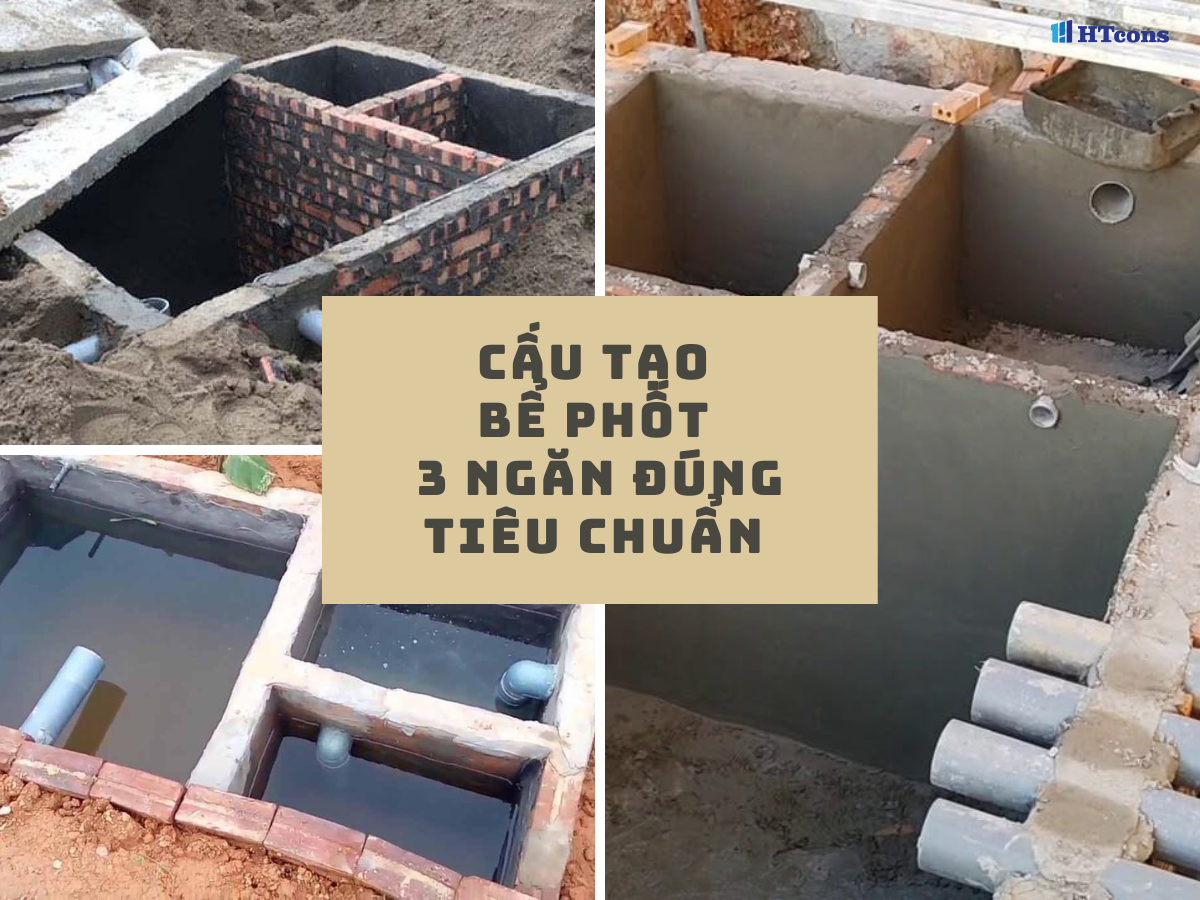 Cấu tạo bể phốt 3 ngăn đúng tiêu chuẩn kỹ thuật nhất