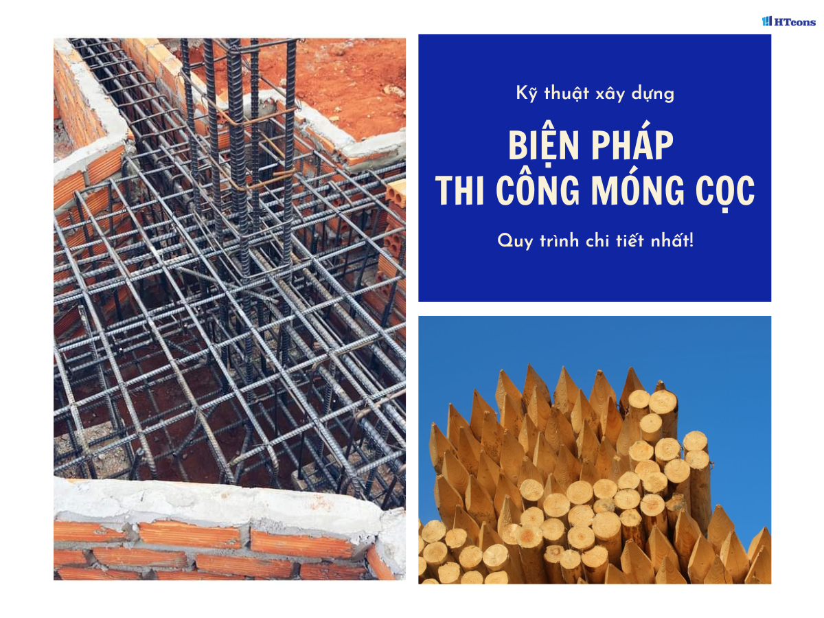 Biện pháp thi công móng cọc chi tiết và đầy đủ nhất