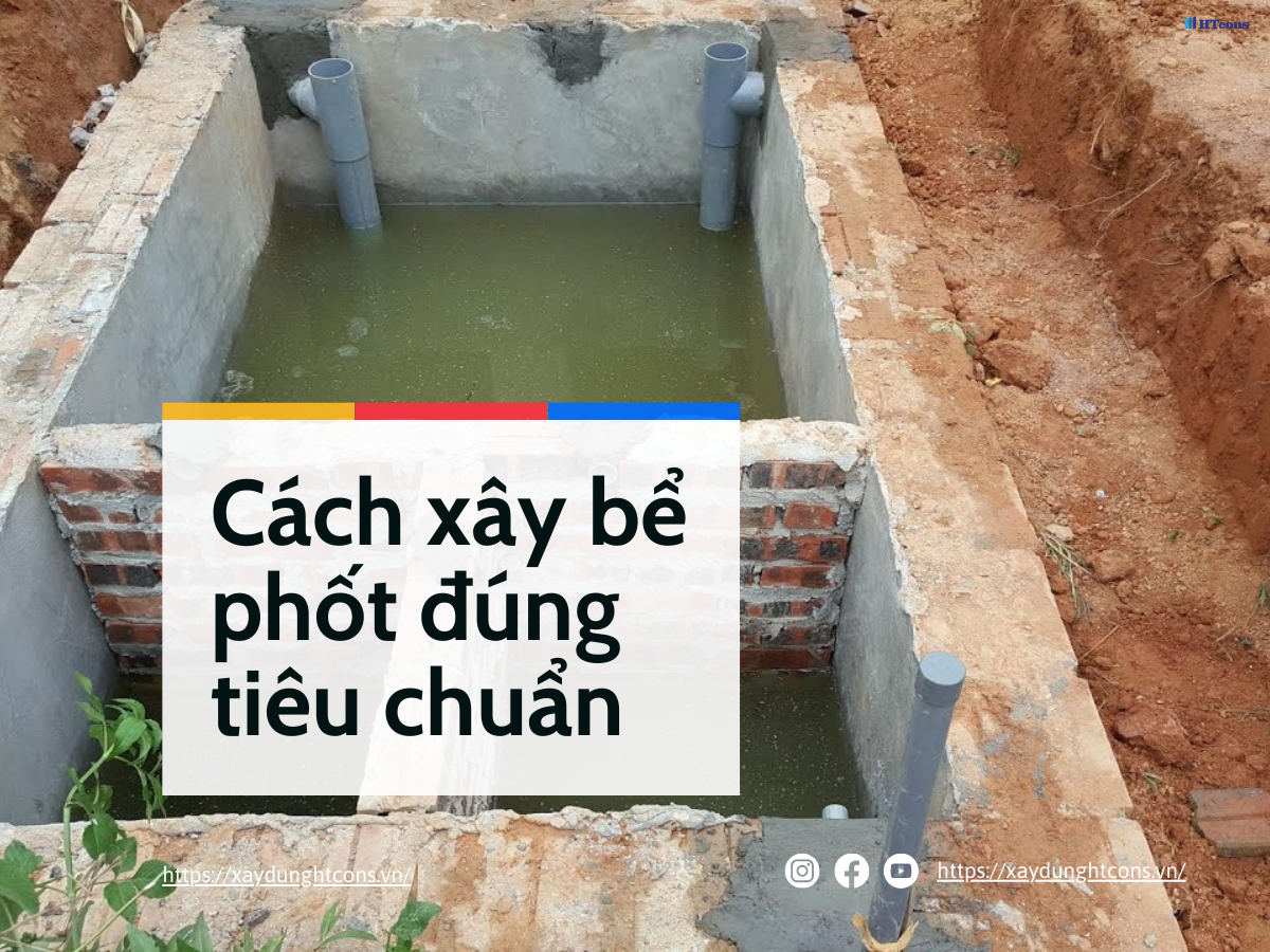 Các điều quan trọng cần biết nếu muốn xây bể phốt đúng tiêu chuẩn