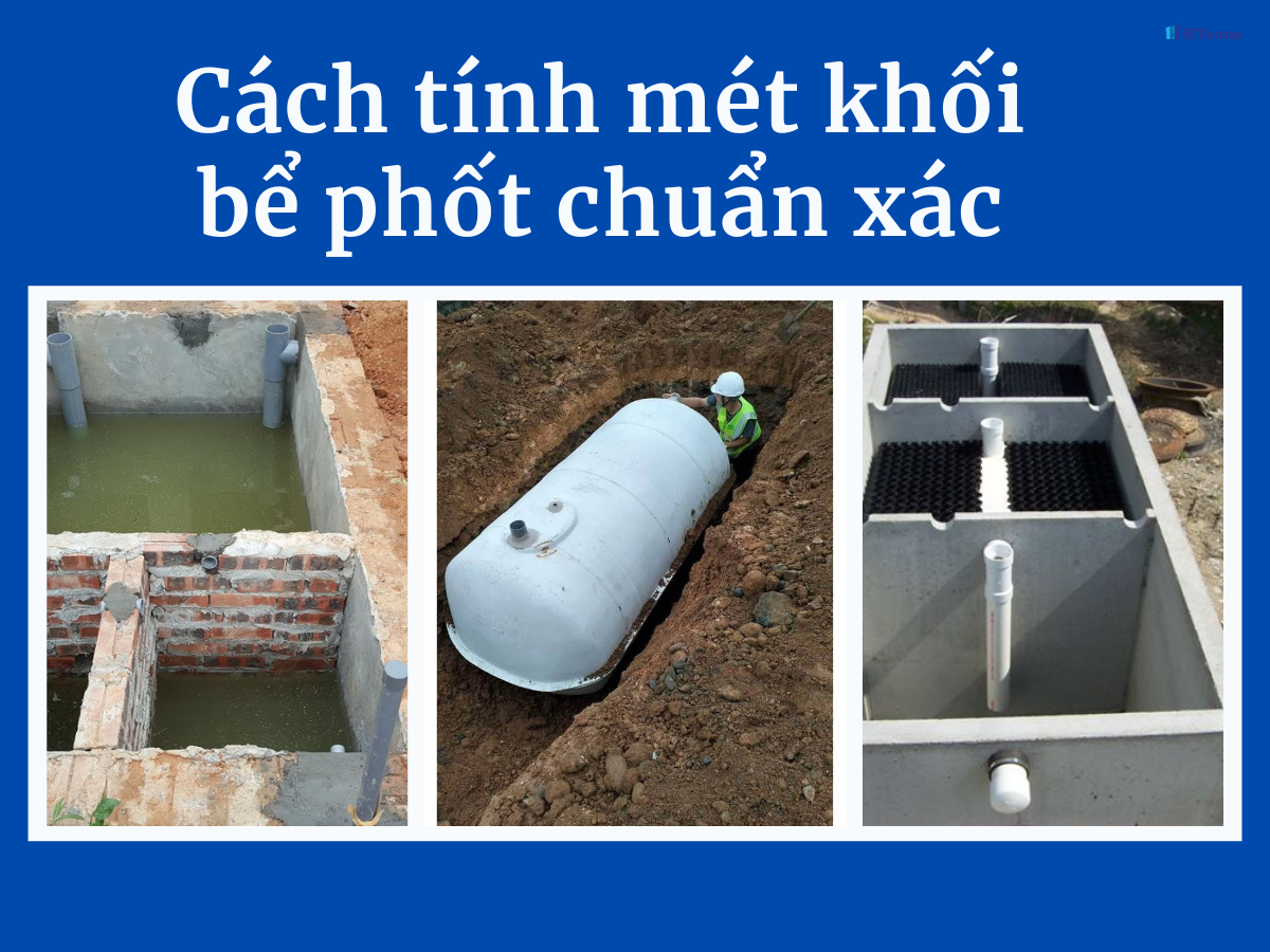 Hướng dẫn cách tính mét khối bể phốt chuẩn xác