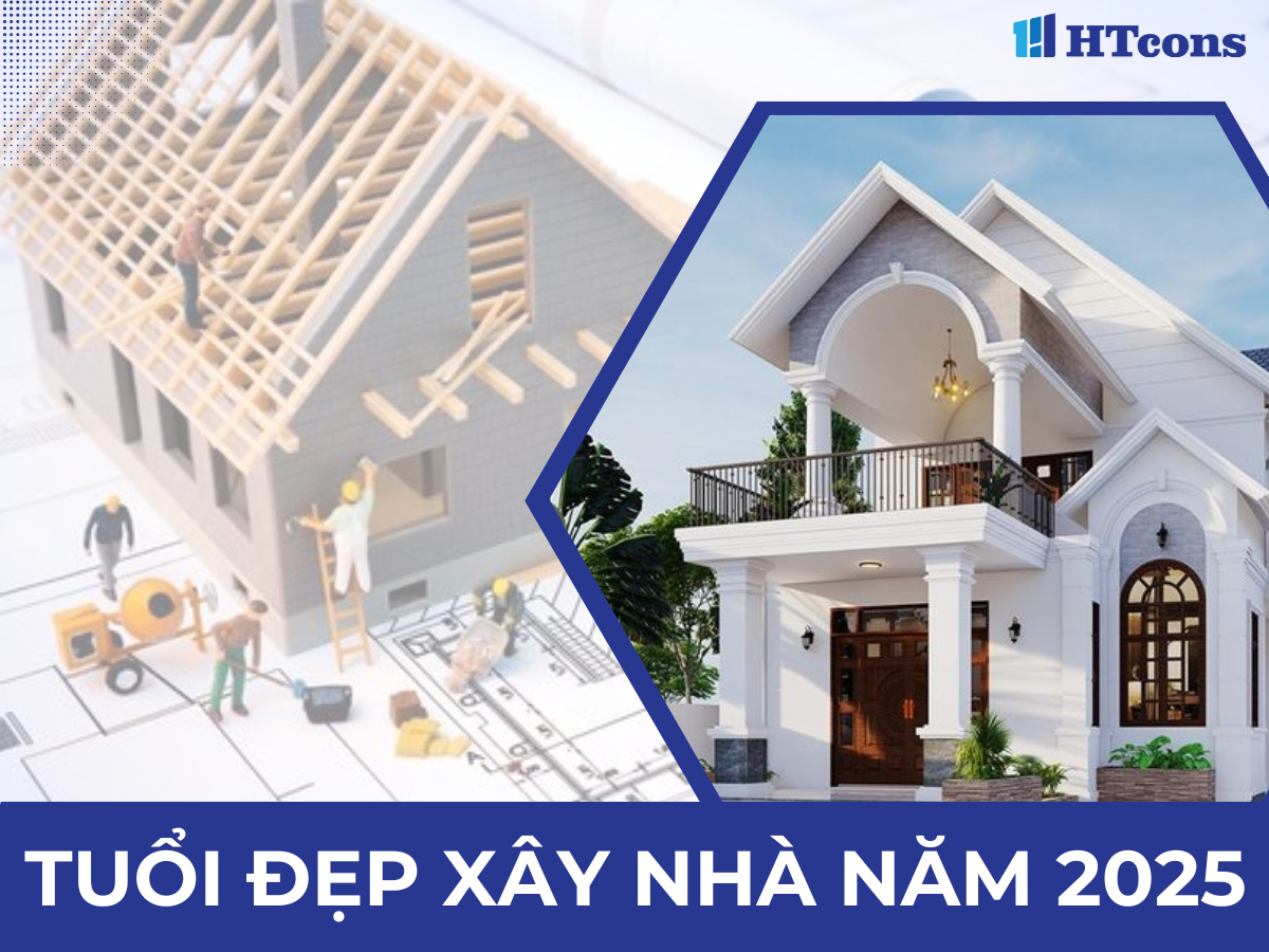 Tuổi đẹp xây nhà năm 2025
