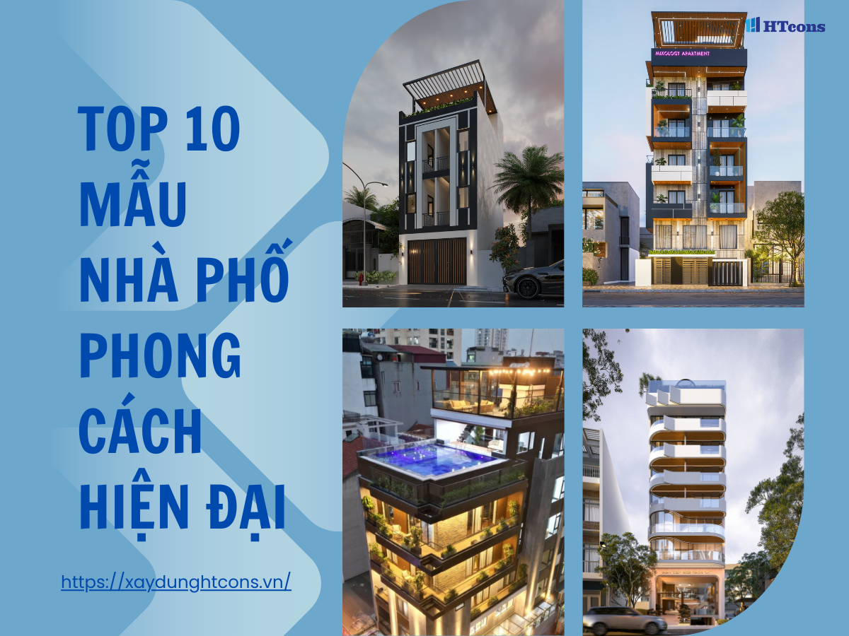 Top 10 mẫu thiết kế nhà phố hiện đại xu hướng nhất năm 2025