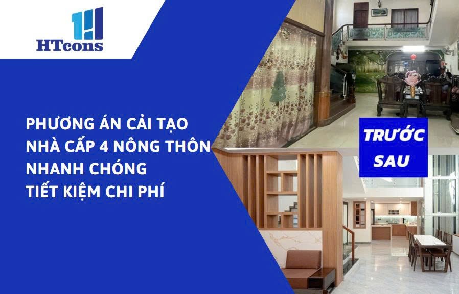 PHƯƠNG ÁN CẢI TẠO NHÀ CẤP 4 NÔNG THÔN NHANH CHÓNG TIẾT KIỆM CHI PHÍ