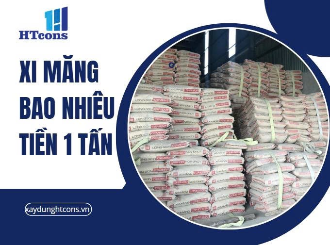 XI MĂNG BAO NHIÊU TIỀN 1 TẤN? GIẢI ĐÁP CHI TIẾT NHẤT