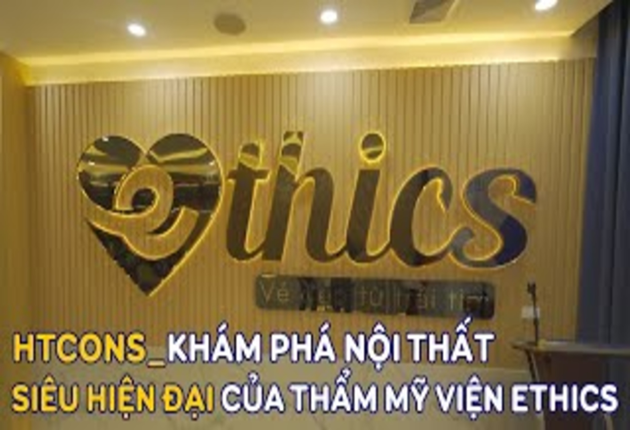 Khám phá nội thất siêu hiện đại của thẩm mỹ viện Ethics