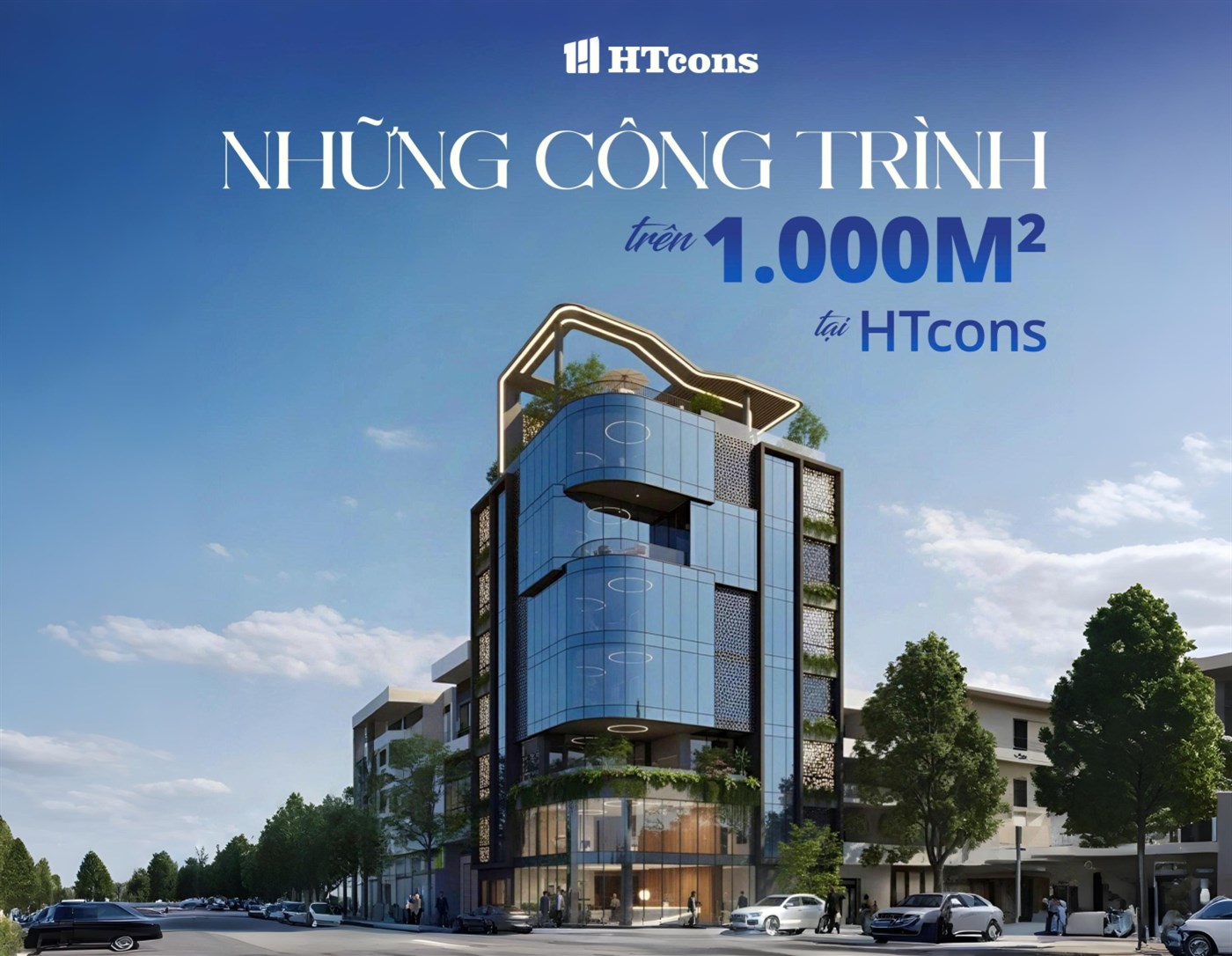 HTCONS VÀ CÁC CÔNG TRÌNH TRÊN 1.000M² — KHI NĂNG LỰC TỔ CHỨC QUYẾT ĐỊNH TIẾN ĐỘ & CHẤT LƯỢNG