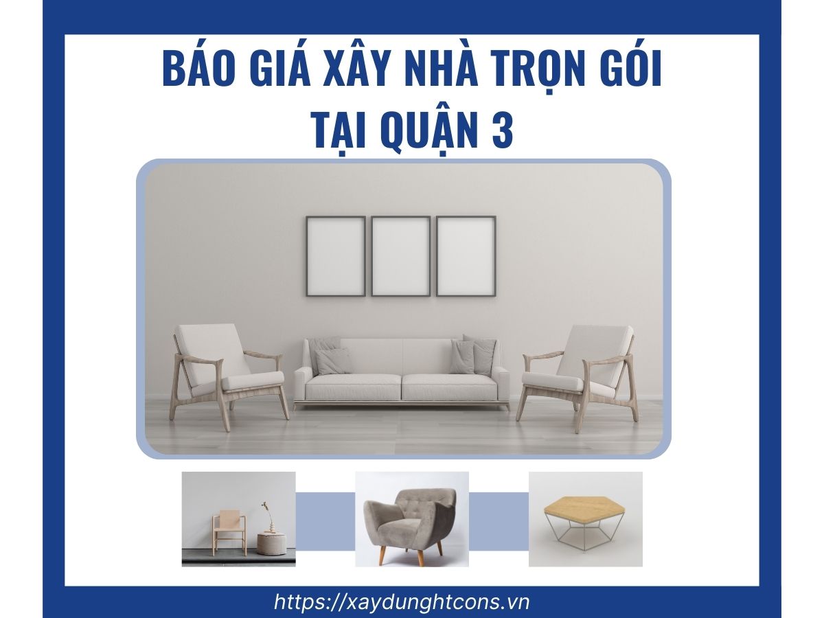 báo giá xây nhà trọn gói tại quận 3