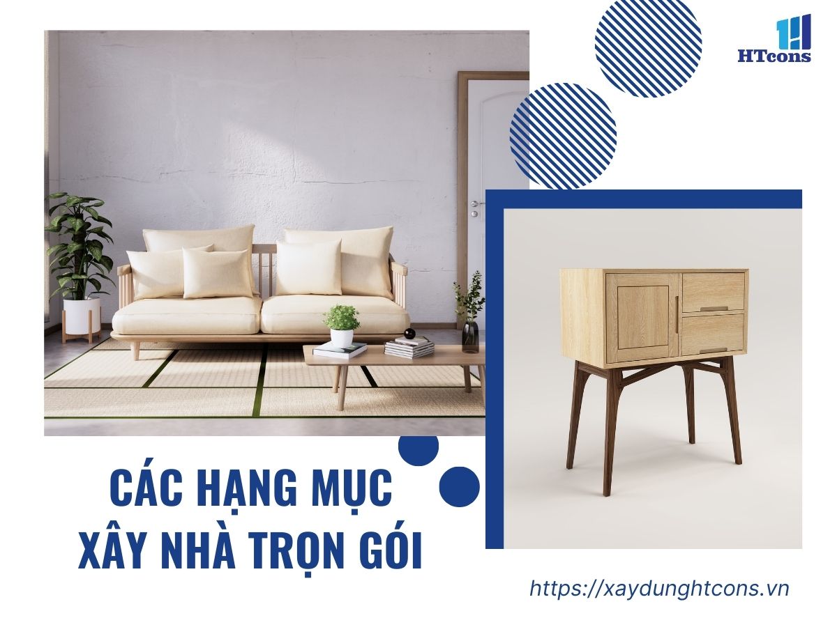 Các hạng mục thi công xây nhà trọn gói