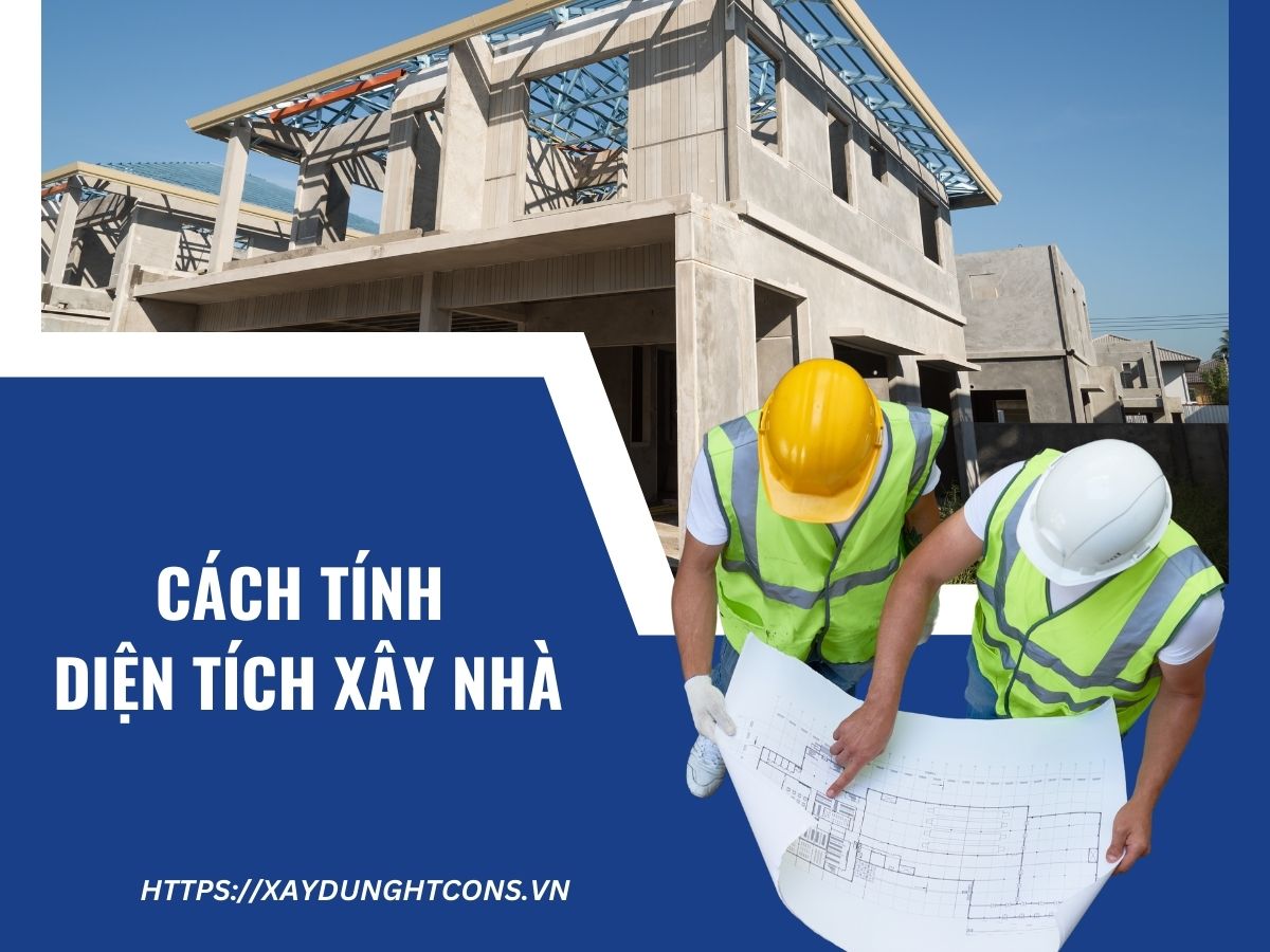Cách tính diện tích xây dựng nhà 