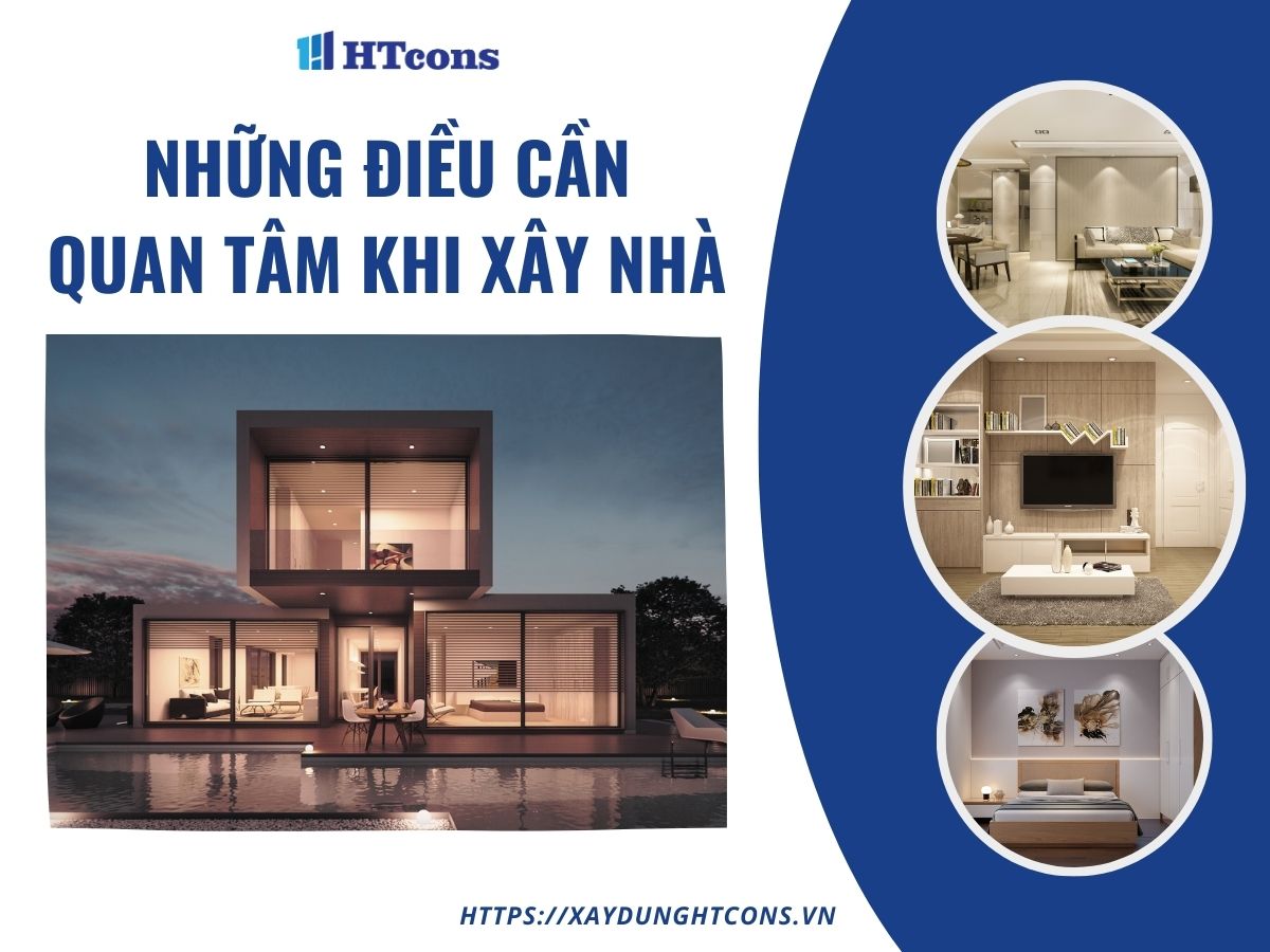 những điều cần quan tâm khi xây nhà