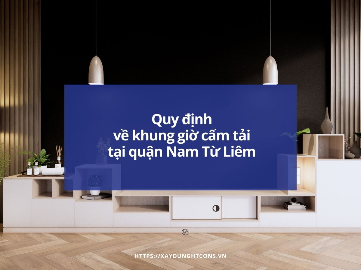 quy định khung giờ cấm tải tại quận nam từ liêm