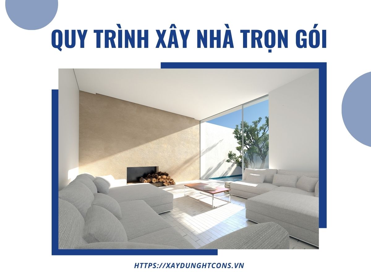 Quy trình xây nhà trọn gói tại Quận 10 HCM