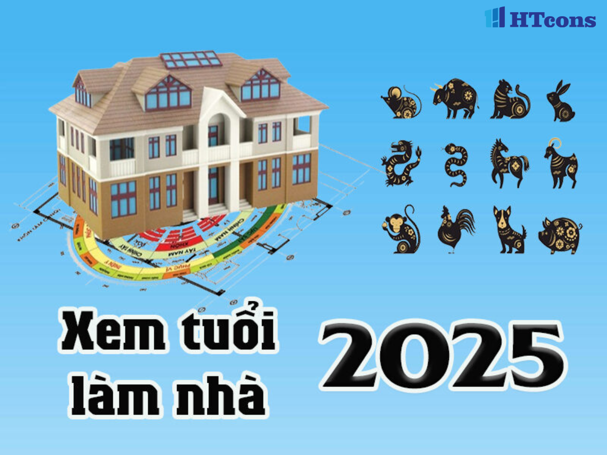 Năm 2025 tuổi nào xây nhà thì hợp?