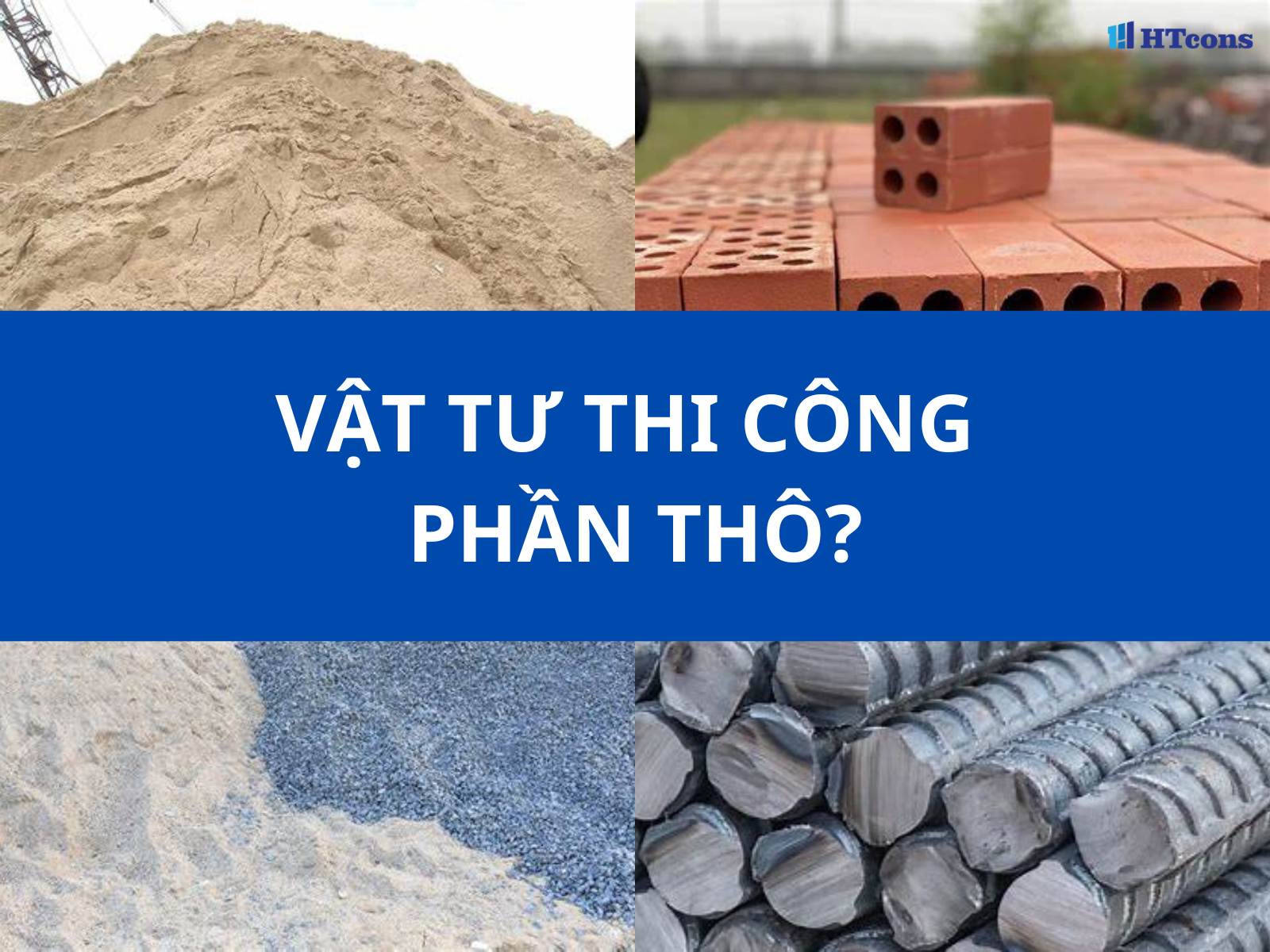 Vật tư cơ bản thi công phần thô