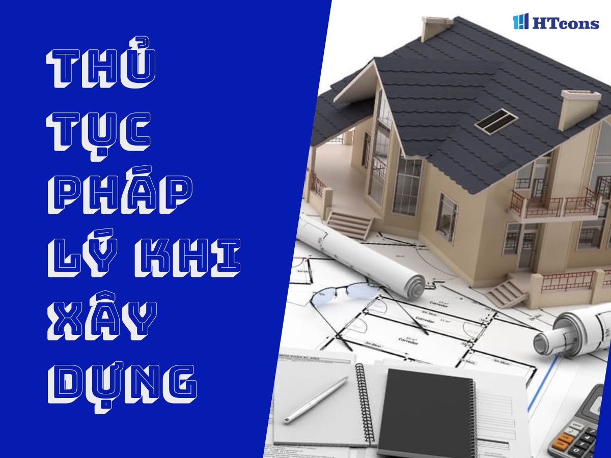 Đảm bảo các tính chất pháp lý khi xây nhà trọn gói