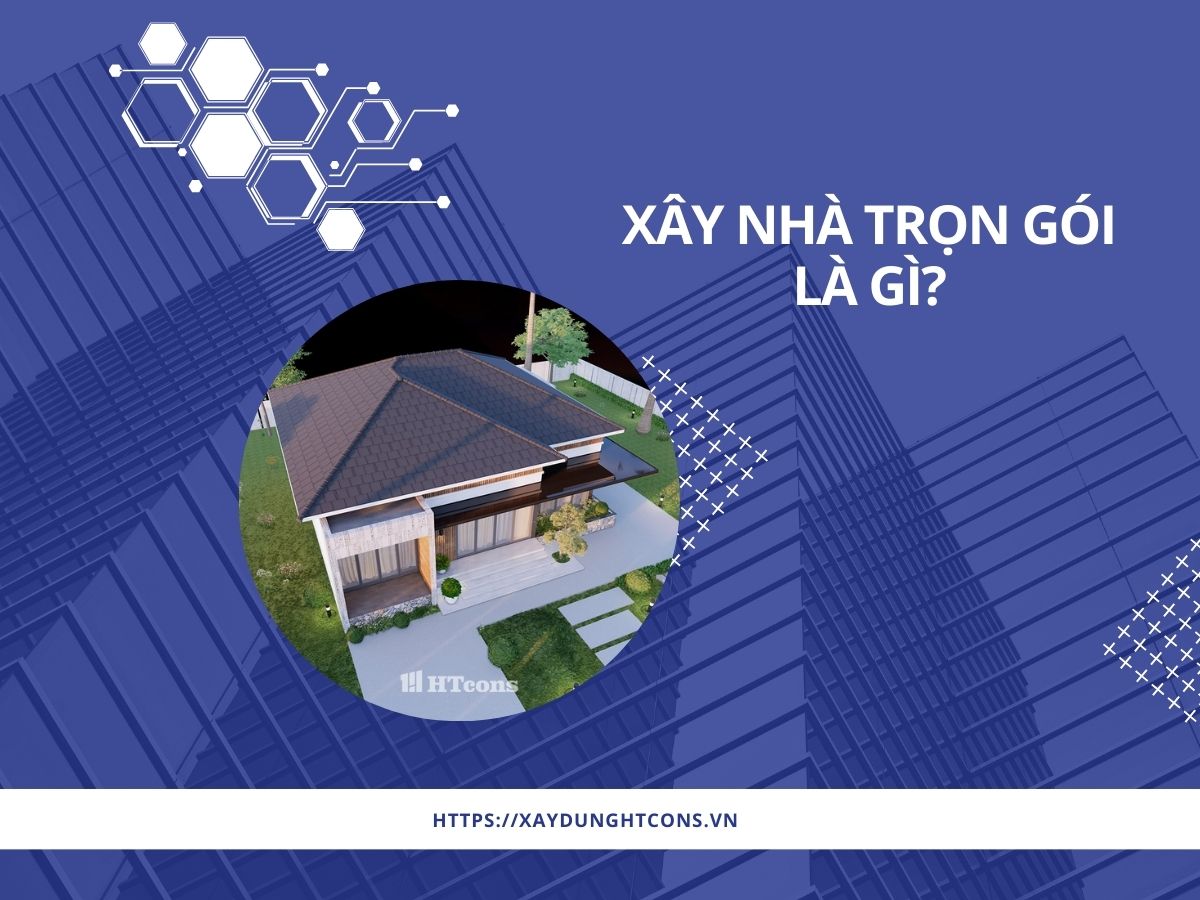xây nhà trọn gói là gì